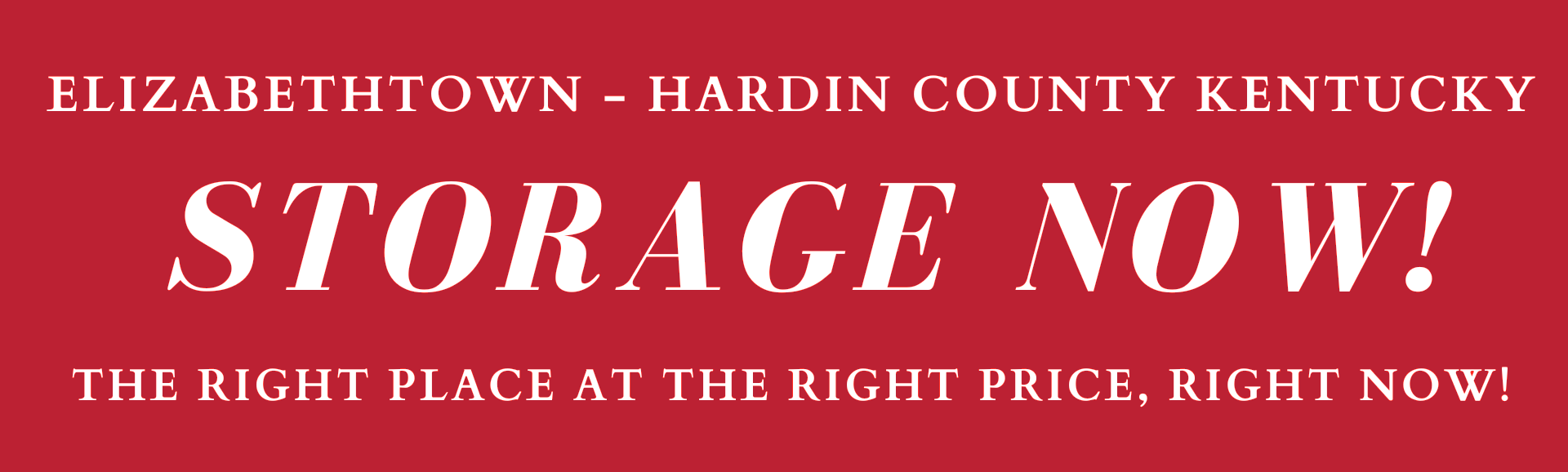 Elizabethtown - Hardin County Kentucky - Storage Now - The right place at the right rice, right now!