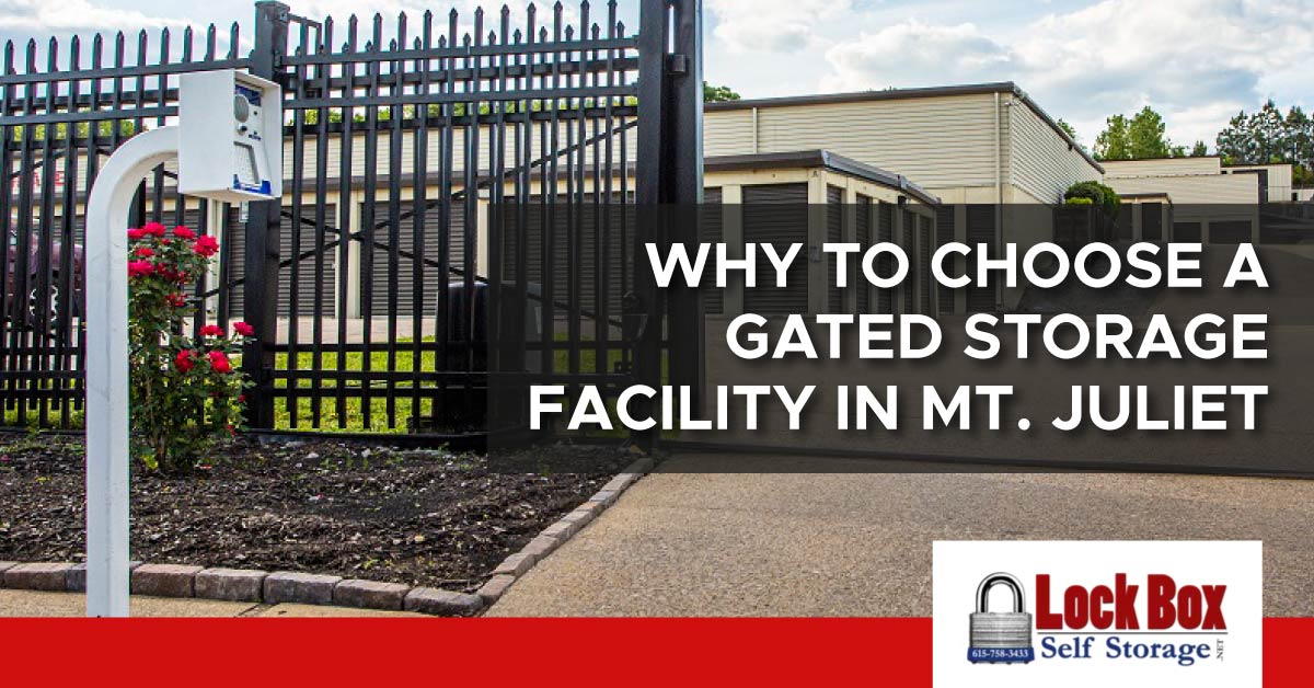 An image of Lock Box Self Storage’s front gate. A text banner reads, “Why to choose a gated storage facility in Mt. Juliet.”