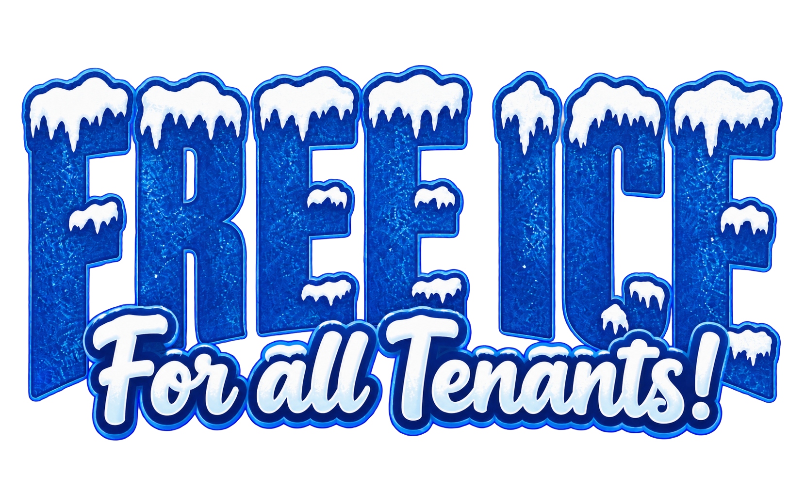 Free ice for all tenants!