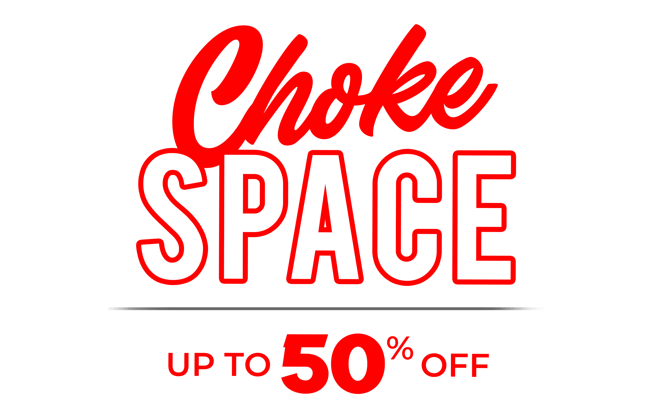 Choke Space Up To 50% Off