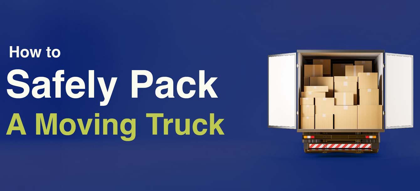 How to Safely Pack a Moving Truck