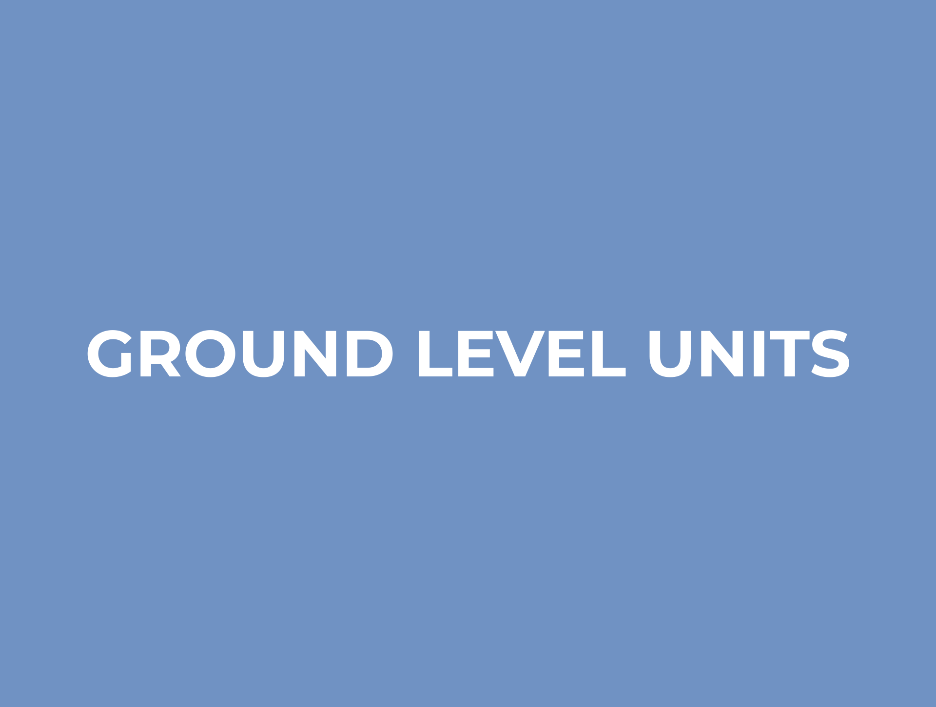 GROUND LEVEL UNITS