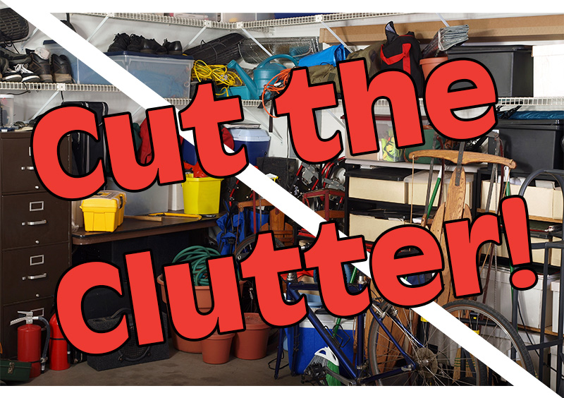 Cut the Clutter!