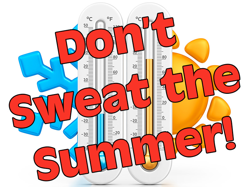 Don't Sweat the Summer!